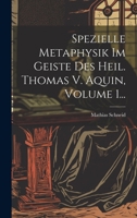 Spezielle Metaphysik Im Geiste Des Heil. Thomas V. Aquin, Volume 1... 1021865354 Book Cover