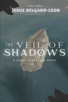 The Veil of Shadows: A Jonah Brookston Novel B0GT3MPBHL Book Cover