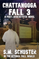 CHATTANOOGA FALL 3 (In The October Fall World) B0DKP5VXQ9 Book Cover