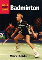 Badminton (Skills of the Game) 186126433X Book Cover