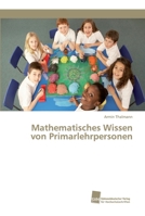 Mathematisches Wissen von Primarlehrpersonen 6202322845 Book Cover