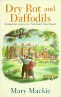Dry Rot and Daffodils: Life in a National Trust House (Ulverscroft Large Print Series) 0752834096 Book Cover