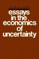 Essays in the Economics of Uncertainty (Harvard Economic Studies) 0674265556 Book Cover