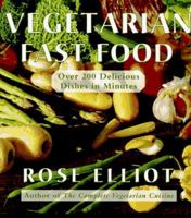 Vegetarian Fast Food: Over 200 Delicious Dishes in Minutes 0679762078 Book Cover