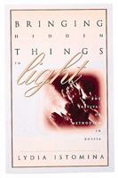 Bringing Hidden Things to Light: The Revival of Methodism in Russia 068710923X Book Cover