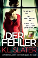 Der Fehler: Ein Psychothriller mit einem Twist, der den Atem raubt 183790555X Book Cover