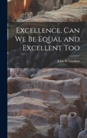 Excellence: Can We Be Equal and Excellent Too? 0393018482 Book Cover