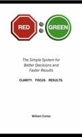RED to GREEN: The Simple System for Better Decisions and Faster Results CLARITY. FOCUS. RESULTS. B0H8M32V8H Book Cover