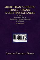 More Than a Drunk - Ernest Crank, a Very Special Angel 1436398061 Book Cover