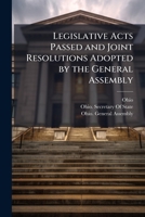 Legislative Acts Passed and Joint Resolutions Adopted by the General Assembly 1141583399 Book Cover