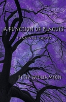 A Function of Plagues: survival poems 1667892258 Book Cover