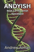 Andyish: Book 2 of the Amish Apocalypse B0DV32Y87W Book Cover