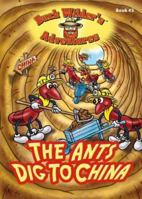 Buck Wilder's Adventures #3: The Ants Dig to China (Buck Wilder's Adventures) 1934133078 Book Cover