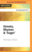 Streets, Rhymes 'Sugar': A Hip Hop Memoir by Michael Elliot 1799784169 Book Cover
