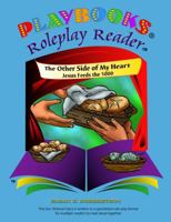 The Other Side of My Heart - Jesus Feeds the 5,000 : A Roleplay Reader Story for Families with Children Ages 8-Adult 1604761539 Book Cover