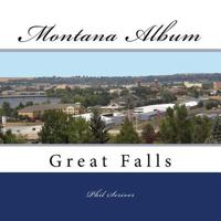 Montana Album Great Falls 197464894X Book Cover