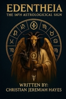 EDENTHEIA - THE 14TH ASTROLOGICAL SIGN B0FFN1FC9K Book Cover