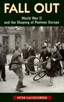 Fall Out: World War II and the Shaping of Postwar Europe 0582309077 Book Cover