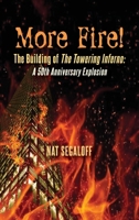 More Fire! The Building of The Towering Inferno: A 50th Anniversary Explosion B0BXH1VP5G Book Cover