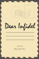 Dear Infidel B085RRNVYW Book Cover