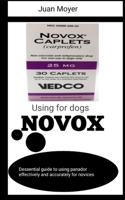 NOVOX USING FOR DOGS B0B92KL223 Book Cover