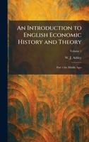 An Introduction to English Economic History and Theory: Part 1: the Middle Ages 1025742494 Book Cover