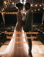 Impossibly Handsome High level romance hot book B0BGNHH1L1 Book Cover