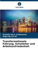 Transformationale Führung, Schulleiter und Arbeitszufriedenheit (German Edition) 6208243750 Book Cover