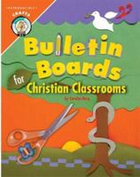 Bulletin Boards for Christian Classrooms 0758604750 Book Cover