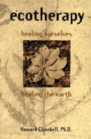 Ecotherapy: Healing Ourselves, Healing the Earth