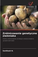 Zróznicowanie genetyczne ziemniaka (Polish Edition) 6630326202 Book Cover