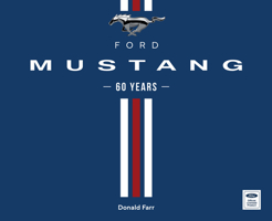 Ford Mustang 60 Years 0760389209 Book Cover