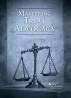 Mastering Trial Advocacy 0314289976 Book Cover
