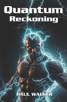 QUANTUM RECKONING B0DT4DDM9M Book Cover