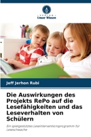Die Auswirkungen des Projekts RePo auf die Lesefähigkeiten und das Leseverhalten von Schülern 620582258X Book Cover