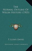 The Normal Outline of Welsh History 112090935X Book Cover
