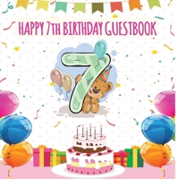 Happy 7th Birthday GuestBook: Celebration Message logbook journal For Visitors, Family and Friends to Write in Comments & Best Wishes With and Gift Log (Birthday Guestbook) 1692276964 Book Cover