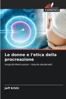 Le donne e l'etica della procreazione (Italian Edition) 6207718461 Book Cover