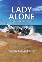 Lacy Alone: A Lady - A Boat - Alone 1947589717 Book Cover