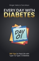 Every Day with Diabetes: 365 Tips for Real Life with Type 1 & Type 2 Diabetes B0H2SCRNM4 Book Cover