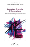 La relation de service à l'international: Dimensions technologiques et culturelles (French Edition) 2343126887 Book Cover