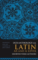 OCR Anthology for Latin as and a Level Shorter Verse Authors 1350384410 Book Cover