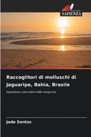 Raccoglitori di molluschi di Jaguaripe, Bahia, Brasile 6209357849 Book Cover