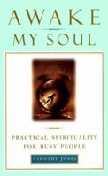 Awake My Soul: Practical spirituality for busy people 0385491573 Book Cover