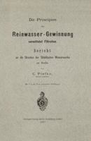 Die Principien Der Reinwasser-Gewinnung Vermittelst Filtration: Bericht an Die Direction Der Stadtischen Wasserwerke Zu Berlin 366232315X Book Cover