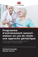 Programme d'entraînement sensori-moteur en cas de chute - une approche gériatrique 6207358821 Book Cover