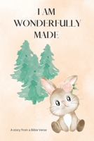 I am Wonderfully Made: A Story From AnBible Verse B0BSY99CBN Book Cover