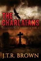 The Charlatans (Remnants of America #1) 1500668133 Book Cover