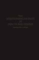 The Mediterranean Diets in Health and Disease (AVI Books) 0442004494 Book Cover