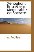 Xénophon: Entretiens Mémorables de Socrate 1016659997 Book Cover
